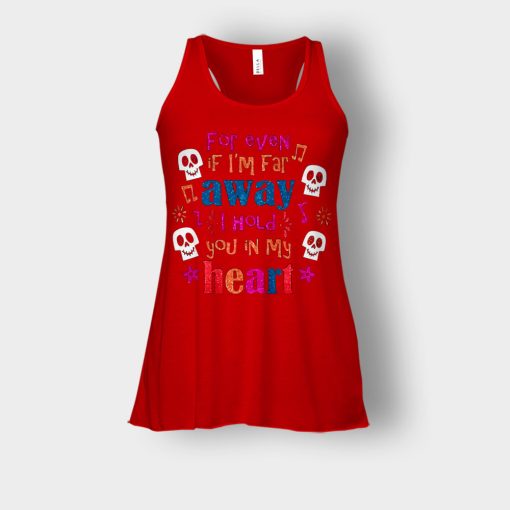 For-Even-If-Im-Far-Away-I-Hold-You-In-My-Heart-Coco-Inspired-Day-Of-The-Dead-Bella-Womens-Flowy-Tank-Red