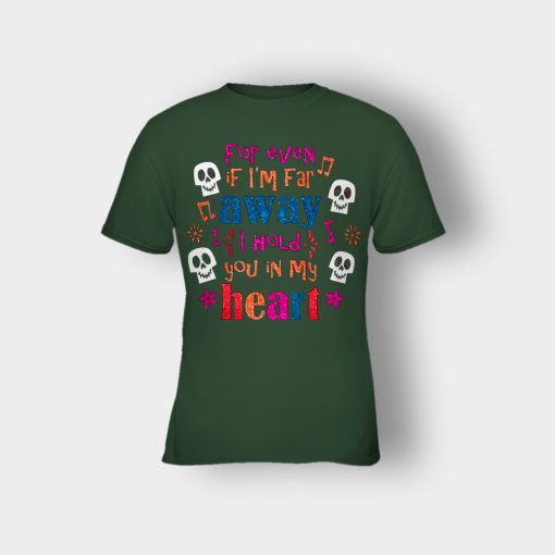 For-Even-If-Im-Far-Away-I-Hold-You-In-My-Heart-Coco-Inspired-Day-Of-The-Dead-Kids-T-Shirt-Forest