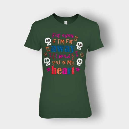 For-Even-If-Im-Far-Away-I-Hold-You-In-My-Heart-Coco-Inspired-Day-Of-The-Dead-Ladies-T-Shirt-Forest