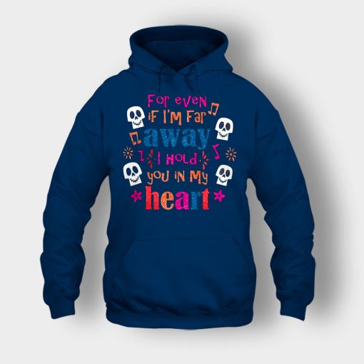 For-Even-If-Im-Far-Away-I-Hold-You-In-My-Heart-Coco-Inspired-Day-Of-The-Dead-Unisex-Hoodie-Navy