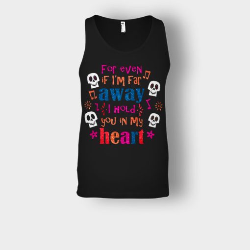 For-Even-If-Im-Far-Away-I-Hold-You-In-My-Heart-Coco-Inspired-Day-Of-The-Dead-Unisex-Tank-Top-Black