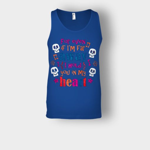 For-Even-If-Im-Far-Away-I-Hold-You-In-My-Heart-Coco-Inspired-Day-Of-The-Dead-Unisex-Tank-Top-Royal