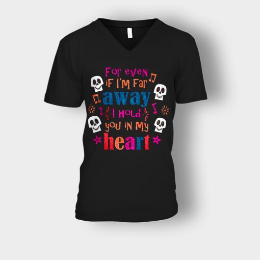 For-Even-If-Im-Far-Away-I-Hold-You-In-My-Heart-Coco-Inspired-Day-Of-The-Dead-Unisex-V-Neck-T-Shirt-Black