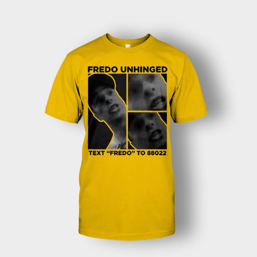 Fredo-Unhinged-Unisex-T-Shirt-Gold