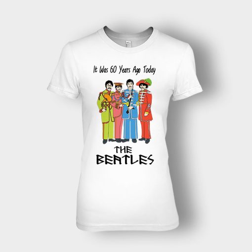 It-was-60-years-ago-today-the-beatles-Ladies-T-Shirt-White