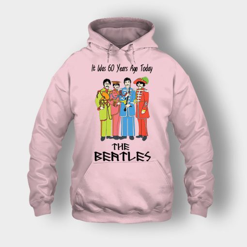 It-was-60-years-ago-today-the-beatles-Unisex-Hoodie-Light-Pink