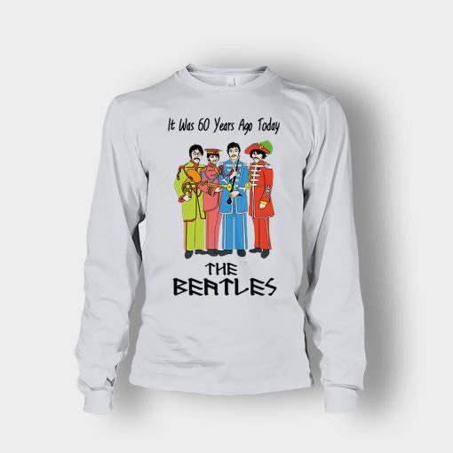 It-was-60-years-ago-today-the-beatles-Unisex-Long-Sleeve-Ash