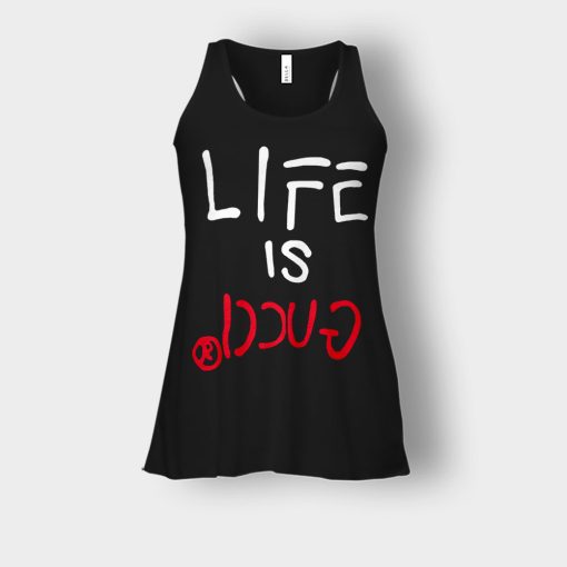 Life-Is-Gucci-Inspired-Bella-Womens-Flowy-Tank-Black