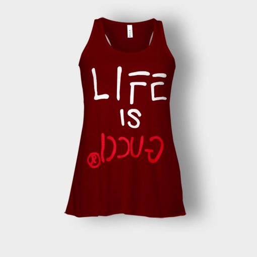 Life-Is-Gucci-Inspired-Bella-Womens-Flowy-Tank-Maroon