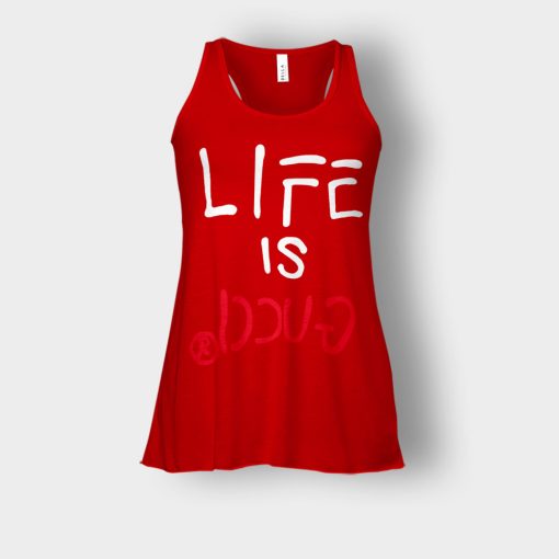 Life-Is-Gucci-Inspired-Bella-Womens-Flowy-Tank-Red