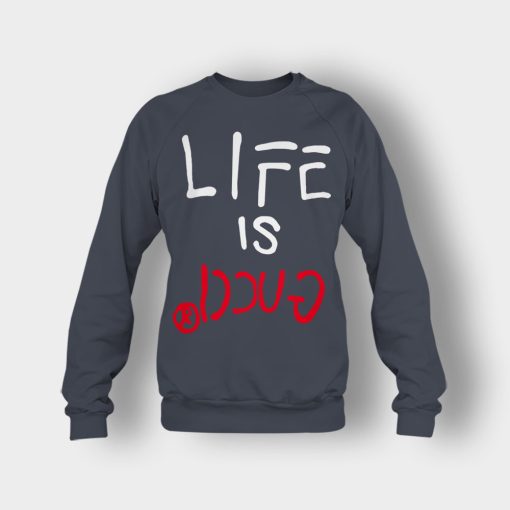 Life-Is-Gucci-Inspired-Crewneck-Sweatshirt-Dark-Heather