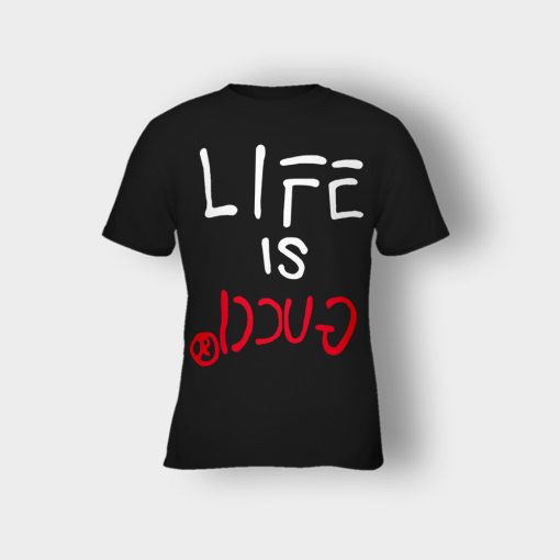 Life-Is-Gucci-Inspired-Kids-T-Shirt-Black