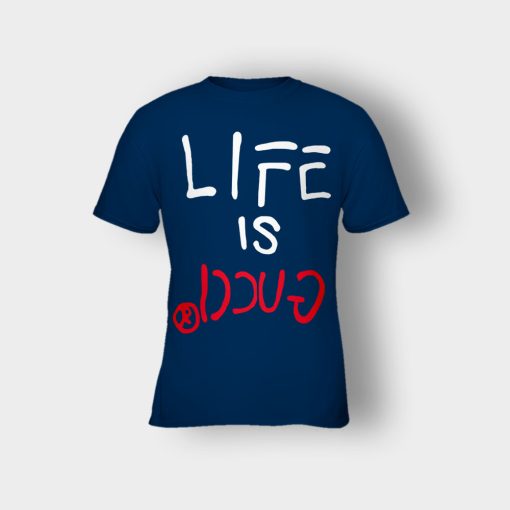 Life-Is-Gucci-Inspired-Kids-T-Shirt-Navy