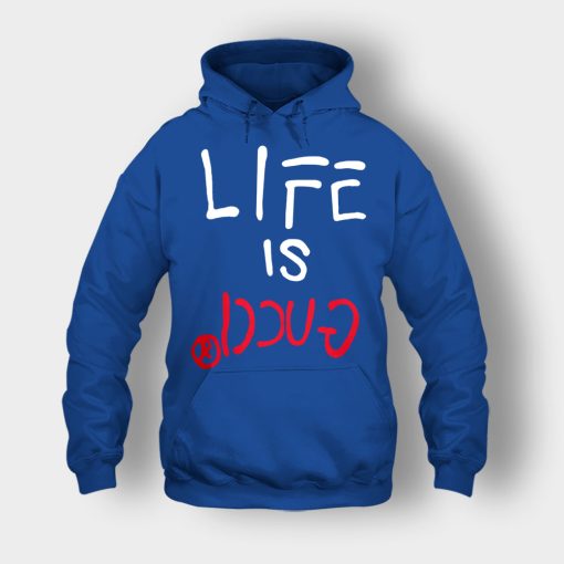 Life-Is-Gucci-Inspired-Unisex-Hoodie-Royal