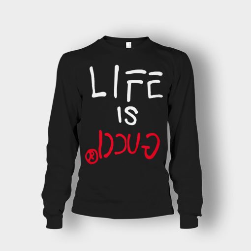 Life-Is-Gucci-Inspired-Unisex-Long-Sleeve-Black