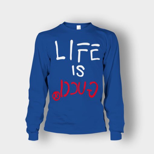 Life-Is-Gucci-Inspired-Unisex-Long-Sleeve-Royal