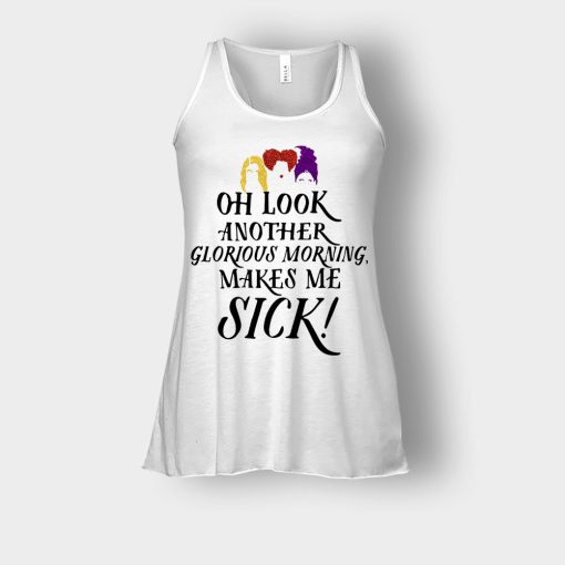 Oh-Look-Another-Glorious-Morning-Makes-Me-Sick-Inspired-Bella-Womens-Flowy-Tank-White