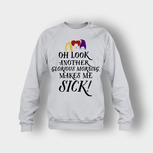 Oh-Look-Another-Glorious-Morning-Makes-Me-Sick-Inspired-Crewneck-Sweatshirt-Ash