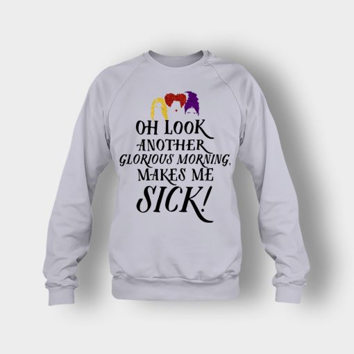 Oh-Look-Another-Glorious-Morning-Makes-Me-Sick-Inspired-Crewneck-Sweatshirt-Sport-Grey