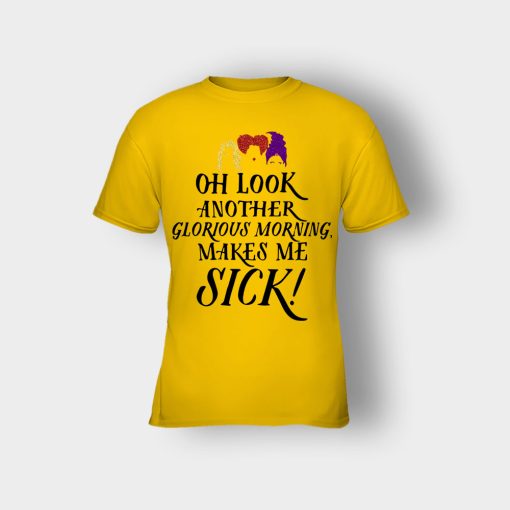 Oh-Look-Another-Glorious-Morning-Makes-Me-Sick-Inspired-Kids-T-Shirt-Gold