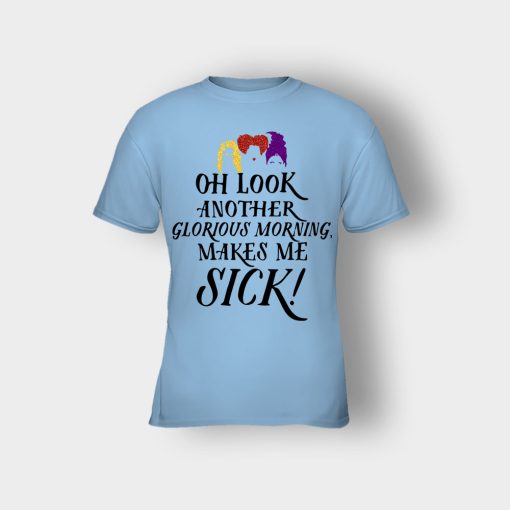 Oh-Look-Another-Glorious-Morning-Makes-Me-Sick-Inspired-Kids-T-Shirt-Light-Blue