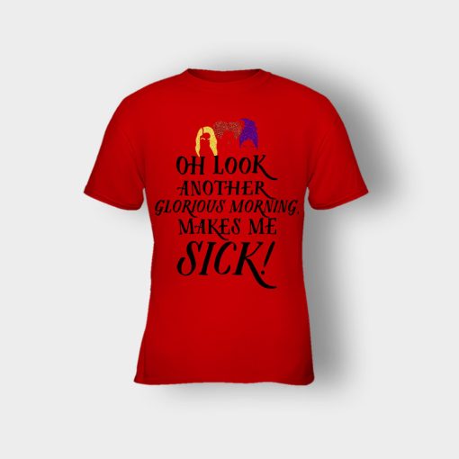 Oh-Look-Another-Glorious-Morning-Makes-Me-Sick-Inspired-Kids-T-Shirt-Red