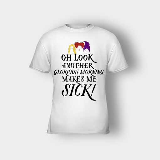 Oh-Look-Another-Glorious-Morning-Makes-Me-Sick-Inspired-Kids-T-Shirt-White