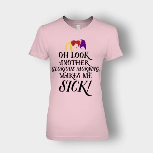 Oh-Look-Another-Glorious-Morning-Makes-Me-Sick-Inspired-Ladies-T-Shirt-Light-Pink