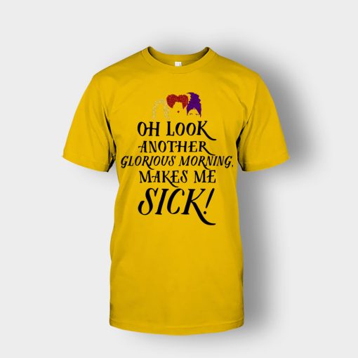 Oh-Look-Another-Glorious-Morning-Makes-Me-Sick-Inspired-Unisex-T-Shirt-Gold