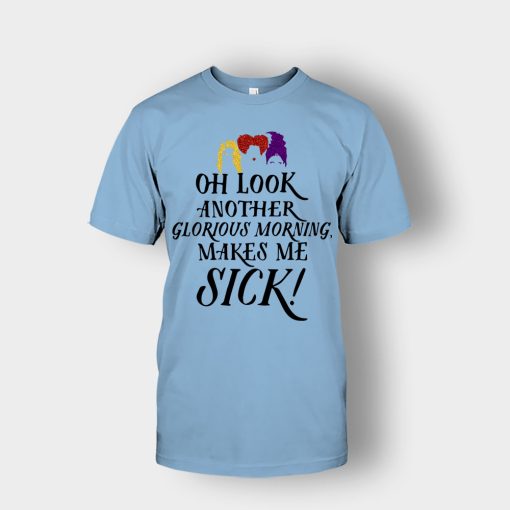 Oh-Look-Another-Glorious-Morning-Makes-Me-Sick-Inspired-Unisex-T-Shirt-Light-Blue