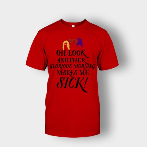 Oh-Look-Another-Glorious-Morning-Makes-Me-Sick-Inspired-Unisex-T-Shirt-Red