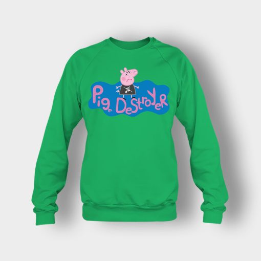 Peppa-Pig-Destroyer-Grindcore-Parody-Crewneck-Sweatshirt-Irish-Green