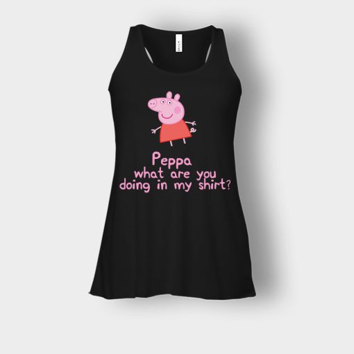Peppa-What-Are-You-Doing-In-My-Shirt-Bella-Womens-Flowy-Tank-Black