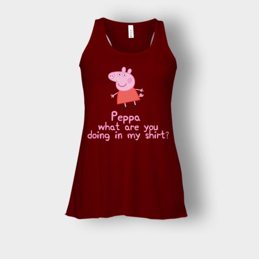 Peppa-What-Are-You-Doing-In-My-Shirt-Bella-Womens-Flowy-Tank-Maroon
