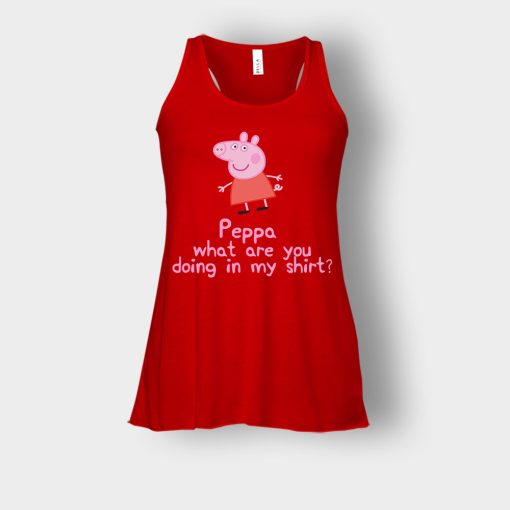 Peppa-What-Are-You-Doing-In-My-Shirt-Bella-Womens-Flowy-Tank-Red