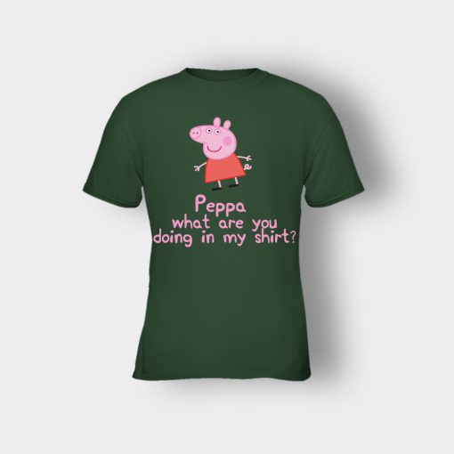 Peppa-What-Are-You-Doing-In-My-Shirt-Kids-T-Shirt-Forest