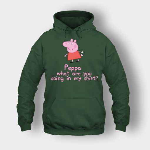 Peppa-What-Are-You-Doing-In-My-Shirt-Unisex-Hoodie-Forest