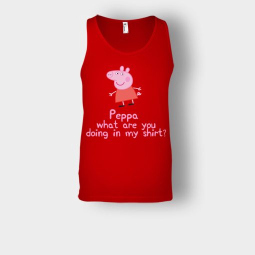 Peppa-What-Are-You-Doing-In-My-Shirt-Unisex-Tank-Top-Red