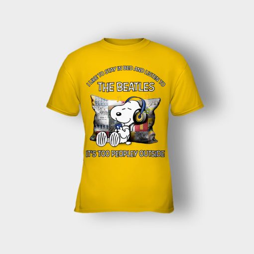 Snoopy-I-like-to-stay-in-bed-and-listen-to-The-Beatles-its-too-peopley-outside-Kids-T-Shirt-Gold