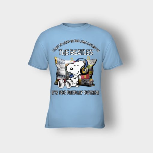 Snoopy-I-like-to-stay-in-bed-and-listen-to-The-Beatles-its-too-peopley-outside-Kids-T-Shirt-Light-Blue