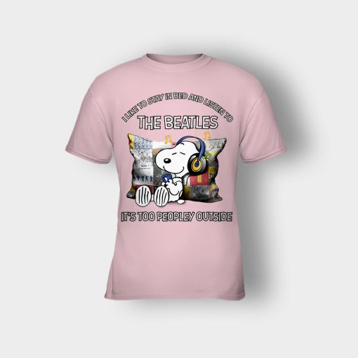 Snoopy-I-like-to-stay-in-bed-and-listen-to-The-Beatles-its-too-peopley-outside-Kids-T-Shirt-Light-Pink