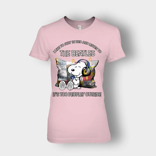 Snoopy-I-like-to-stay-in-bed-and-listen-to-The-Beatles-its-too-peopley-outside-Ladies-T-Shirt-Light-Pink