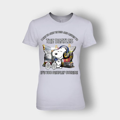 Snoopy-I-like-to-stay-in-bed-and-listen-to-The-Beatles-its-too-peopley-outside-Ladies-T-Shirt-Sport-Grey