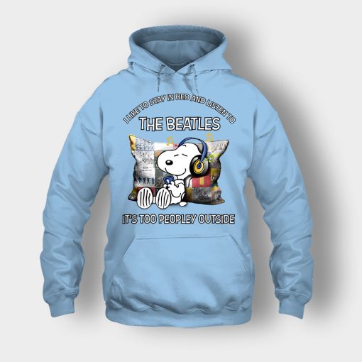 Snoopy-I-like-to-stay-in-bed-and-listen-to-The-Beatles-its-too-peopley-outside-Unisex-Hoodie-Light-Blue