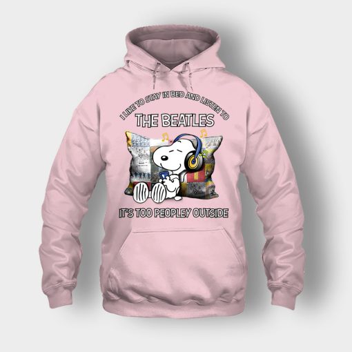 Snoopy-I-like-to-stay-in-bed-and-listen-to-The-Beatles-its-too-peopley-outside-Unisex-Hoodie-Light-Pink