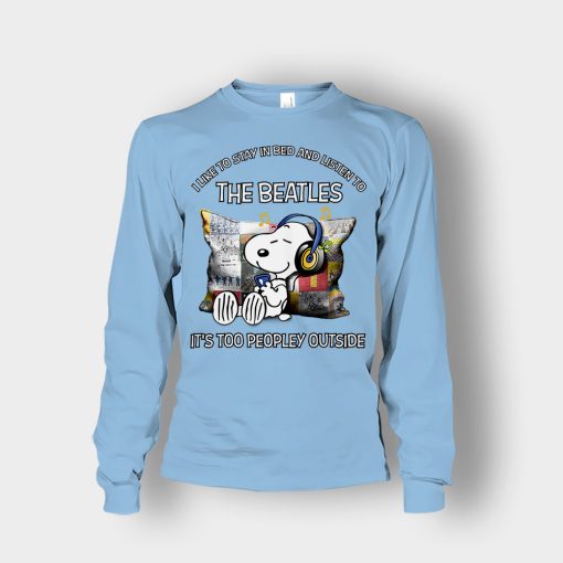 Snoopy-I-like-to-stay-in-bed-and-listen-to-The-Beatles-its-too-peopley-outside-Unisex-Long-Sleeve-Light-Blue