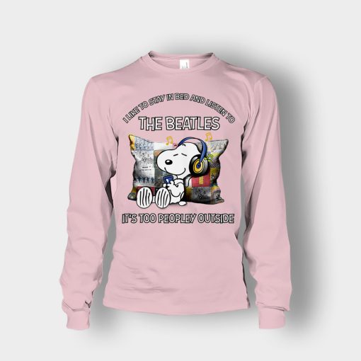 Snoopy-I-like-to-stay-in-bed-and-listen-to-The-Beatles-its-too-peopley-outside-Unisex-Long-Sleeve-Light-Pink