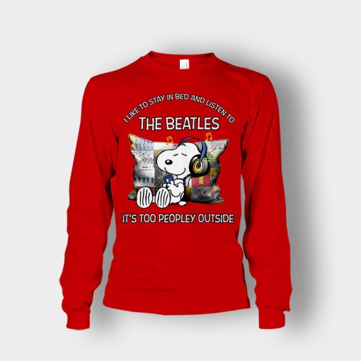 Snoopy-I-like-to-stay-in-bed-and-listen-to-The-Beatles-its-too-peopley-outside-Unisex-Long-Sleeve-Red