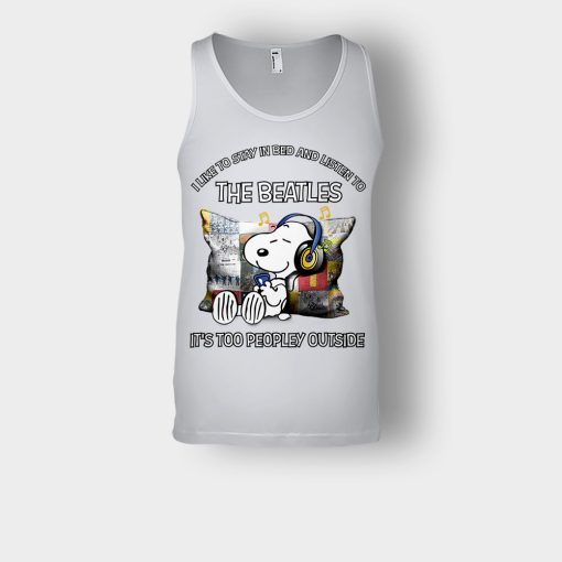 Snoopy-I-like-to-stay-in-bed-and-listen-to-The-Beatles-its-too-peopley-outside-Unisex-Tank-Top-Ash
