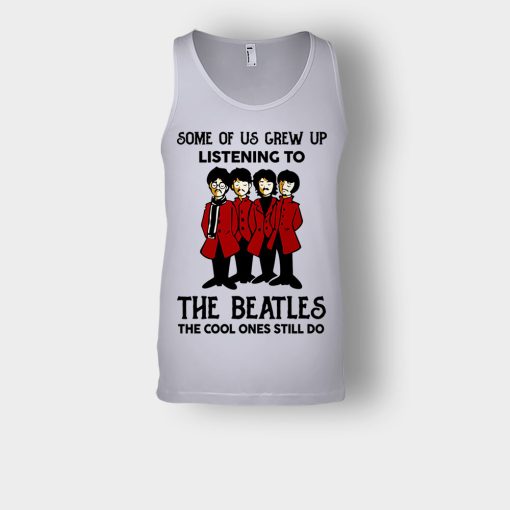 Some-of-us-grew-up-listening-to-The-Beatles-the-cool-ones-still-do-Unisex-Tank-Top-Sport-Grey